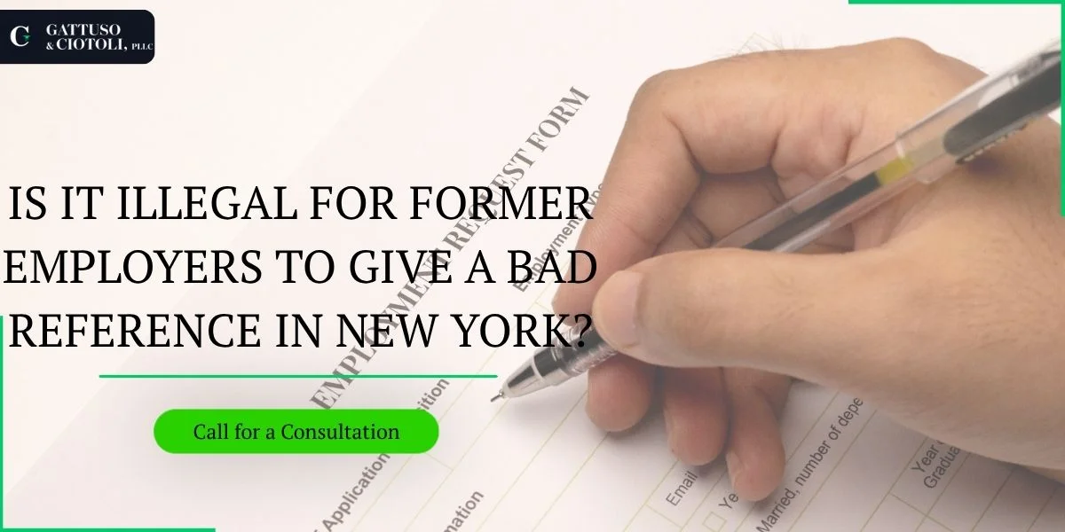is it illegal for former employers to give a bad reference in new york is it illegal for former employers to give a bad reference in new york